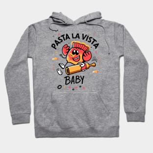 Pasta La Vista Baby Hoodie